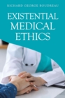 Existential Medical Ethics - eBook