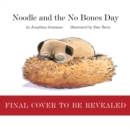 Noodle and the No Bones Day - Book