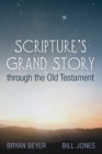 Scripture's Grand Story through the Old Testament - Book
