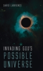 Invading God's Possible Universe - Book