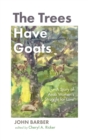 The Trees Have Goats - Book