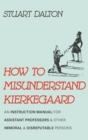 How to Misunderstand Kierkegaard - Book