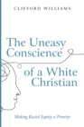 The Uneasy Conscience of a White Christian - Book