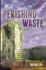 Perishing Waste - Book