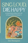 Sing Loud, Die Happy - Book