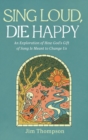 Sing Loud, Die Happy - Book