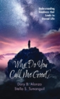 Why Do You Call Me Good? - Book