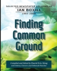 Finding Common Ground : Selected Newspaper Columns of Ian Boxill, 1993-2000 - Book