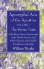 Apocryphal Acts of the Apostles, Volume 1 The Syriac Texts - Book