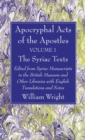 Apocryphal Acts of the Apostles, Volume 1 The Syriac Texts - Book