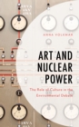 Art and Nuclear Power : The Role of Culture in the Environmental Debate - Book