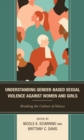 Understanding Gender-Based Sexual Violence against Women and Girls : Breaking the Culture of Silence - Book