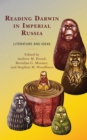 Reading Darwin in Imperial Russia : Literature and Ideas - Book