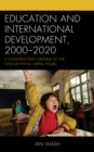 Education and International Development, 2000-2020 : A Constructivist Critique of the One-size-fits-all Liberal Model - Book