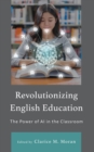 Revolutionizing English Education : The Power of AI in the Classroom - Book