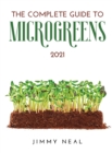 The Complete Guide to Microgreens 2021 - Book
