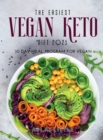 The Easiest Vegan Keto Diet 2021 : 30 Day Meal Program for Vegan - Book