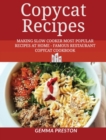 copycat recipes : Making Slow Cooker Most Popular Recipes at Home - Famous Restaurant Copycat Cookbook - Book