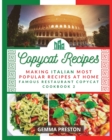 Copycat Recipes Italy : Making Italian Most Popular Recipes at Home (Famous Restaurant Copycat Cookbook) - Book