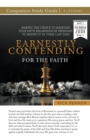 Earnestly Contending for the Faith Study Guide : Making the Choice To Maintain Your Faith Regardless of Pressures To Modify It in These Last Days - Book
