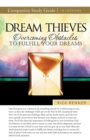 Dream Thieves Study Guide : Overcoming Obstacles to Fulfill Your Dreams - Book