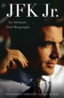JFK Jr. : An Intimate Oral Biography - Book