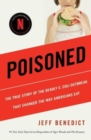 Poisoned : The True Story of the Deadly E. Coli Outbreak That Changed the Way Americans Eat - Book