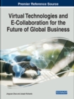Virtual Technologies and E-Collaboration for the Future of Global Business - Book
