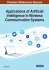 Applications of Artificial Intelligence in Wireless Communication Systems - Book