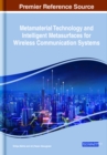 Metamaterial Technology and Intelligent Metasurfaces for Wireless Communication Systems - Book