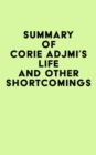 Summary of Corie Adjmi's Life and Other Shortcomings - eBook