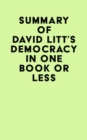 Summary of David Litt's Democracy In One Book Or Less - eBook
