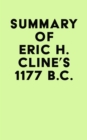 Summary of Eric H. Cline's 1177 B.C. - eBook
