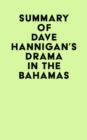 Summary of Dave Hannigan's Drama In The Bahamas - eBook