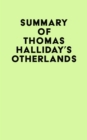 Summary of Thomas Halliday's Otherlands - eBook