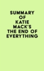 Summary of Katie Mack's The End of Everything - eBook