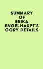 Summary of Erika Engelhaupt's Gory Details - eBook
