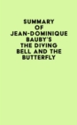 Summary of Jean-Dominique Bauby's The Diving Bell and the Butterfly - eBook