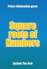 Square Roots of Numbers : Prime Elimination Game - Book
