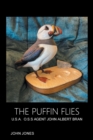 The Puffin Flies : U.S.A. O.S.S Agent John Albert Bran - Book