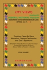 (My View)  Celebrating with Texas! Juneteenth!  Federal National Holiday Emancipation Day for African-American Slaves (Official -June 21, 2021) : Timelines, Texas Ex-Slave Narratives Freedom Testimoni - eBook