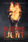 Bleeding Light : Prophecy of Hope - Book