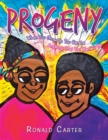 Progeny : When You Grow up You Can Be Anything That You Want to Be - Book