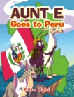 Aunt E Goes to Peru - eBook