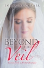 Beyond the Veil : Secrets from a Bridal Boutique - eBook