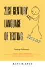 21St Century Language of Texting : 1St Edition - eBook