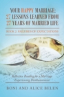 Your Happy Marriage: 27 Lessons Learned from 27 Years of Married Life : Book 2:Failures of Expectations - eBook