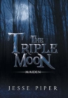 The Triple Moon : Maiden - Book