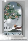 Fear of Beginning : In the Beginning Was Creativity - Book