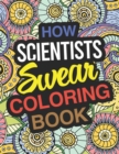 How Scientists Swear Coloring Book : Scientist Coloring Book For Adults - Book